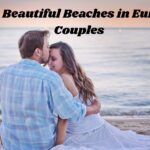 10 Stunningly Beautiful Beaches in Europe for Couples to Fall in Love All Over Again