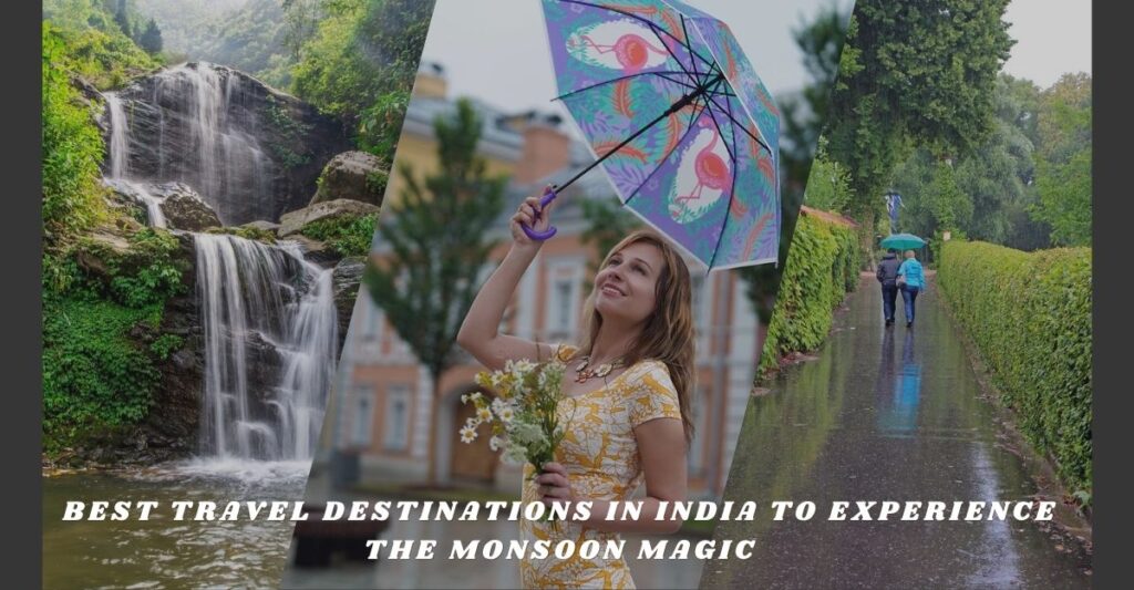 Best Travel Destinations in India to Experience the Monsoon Magic